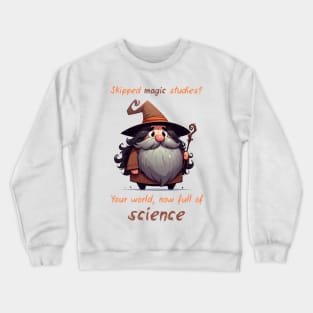 Cute Wizard Magic vs Science Crewneck Sweatshirt